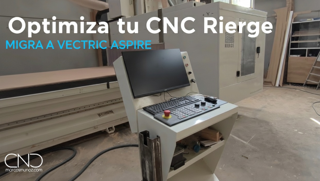 CNC Rierge en taller funcionando con postprocesador a medida para Vectric Aspire desarrollado por Marcos Muñoz.